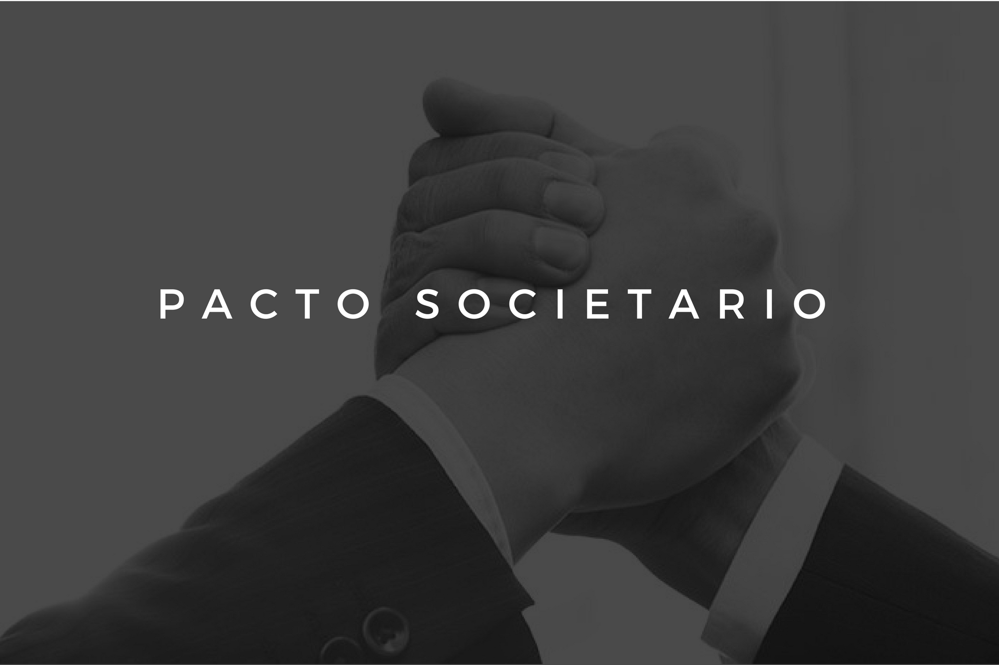 Conflictos Entre Socios, Ventajas Del Pacto Societario